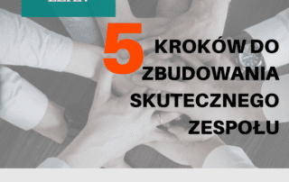 Budowanie zespołu, cechy lidera, poradnik, skuteczny zespół